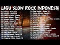 Lagu Nostalgia Sepanjang Masa | Kompilasi Lagu Slow Rock Indonesia 90an