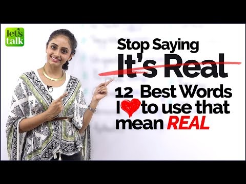 Stop Saying ‘Real’ - Learn 12 Best English Word Replacements | Spoken English Practice