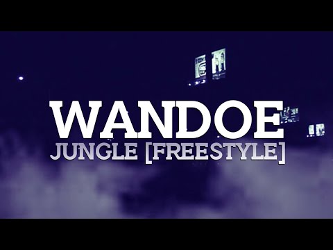 Wandoe - Jungle (freestyle)