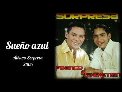 Sueño azul - Franco y Christian (Sorpresa 2005)