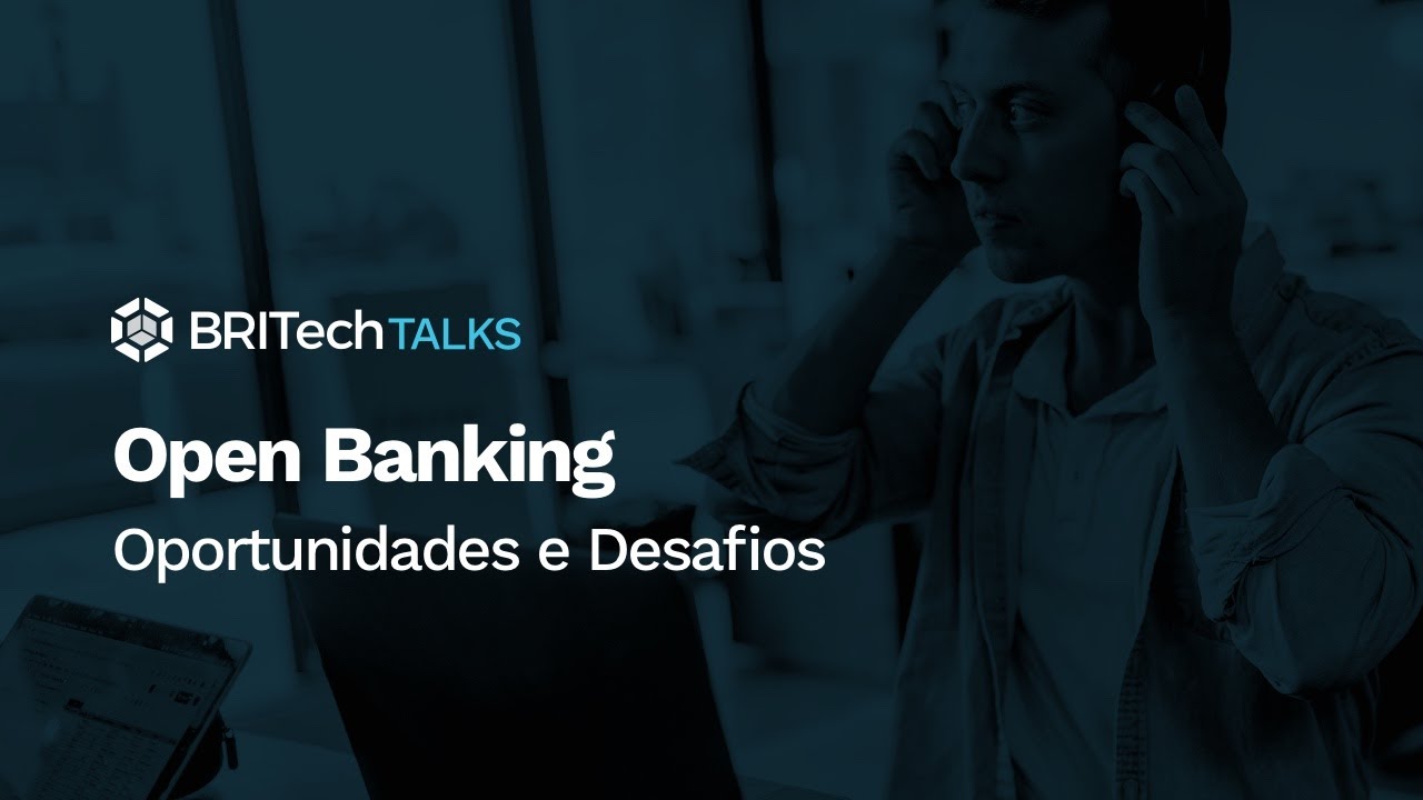 Open Banking: Oportunidades e Desafios