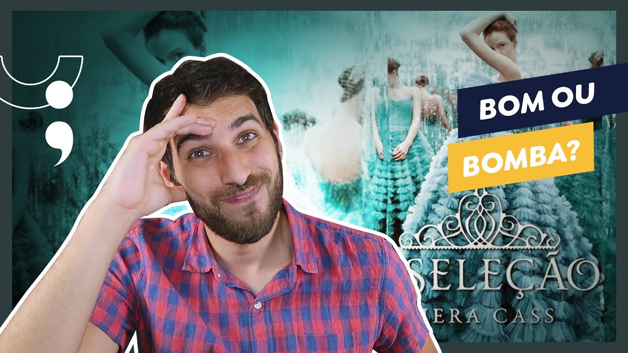 Daí que então eu li A Seleção (Lendo A Seleção - livro 1)