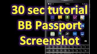 How to take Blackberry Passport Screenshot
