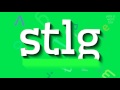 How To Say Stlg High Quality Voices