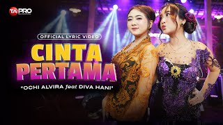 Download lagu Cinta Pertama - Ochi Alvira Ft. Diva Hani mp3