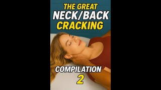 Nothing more Satisfying than 10 Minutes of Neck Cracking