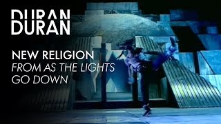 Duran Duran - &quot;New Religion&quot; from AS THE LIGHTS GO DOWN