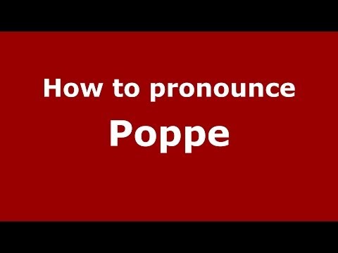 How to pronounce Poppe