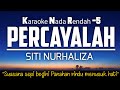 Percayalah - Siti Nurhaliza Karaoke Lower Key Nada Rendah -5