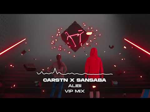 CARSTN x SANSABA  - Alibi (VIP Mix) (Official Audio)