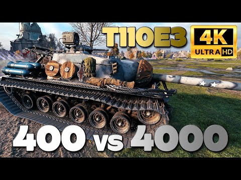 T110E3: 400 vs 4000 - World of Tanks