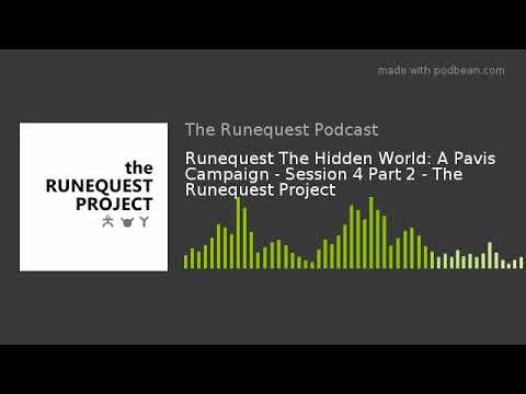 Runequest The Hidden World: A Pavis Campaign - Session 4 Part 2 - The Runequest Project