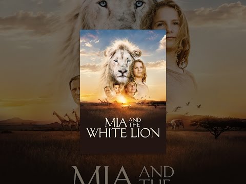 Mia and the White Lion