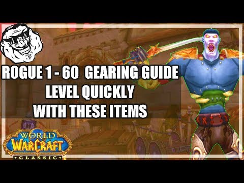 WoW Classic Leveling Gear Rogue Guide 1 - 60 Easy Questing And Grinding Gear Sets