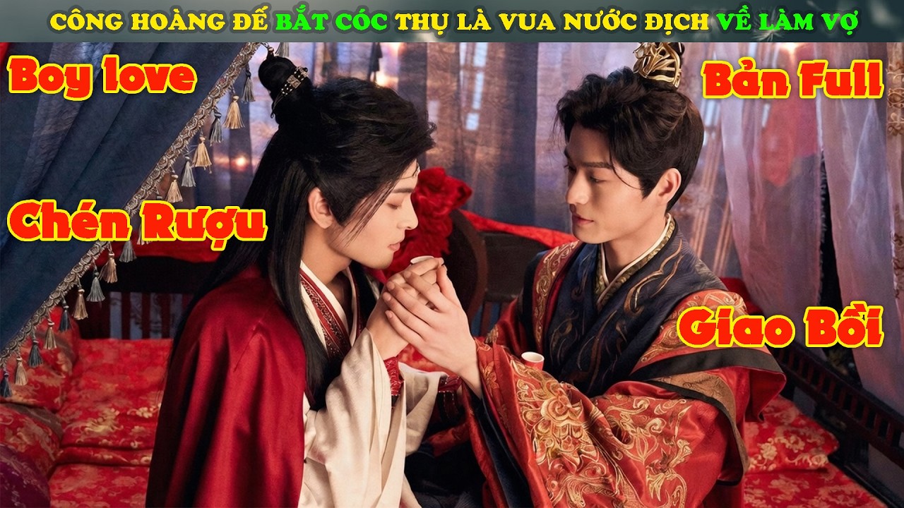 Review Phim Đam Mỹ : Công Hoàng Đế Bắt Cóc Thụ Là Vua Nước Địch Về Làm Vợ | Tử Mạch Hồng Trần (2025)