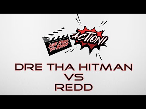 Dre The Hitman vs Redd