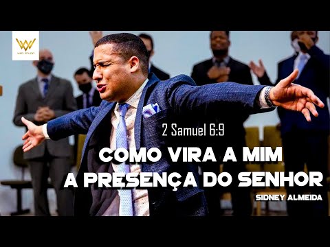 3 Atitudes que Davi tomou para carregar a Presença | Sidney Almeida