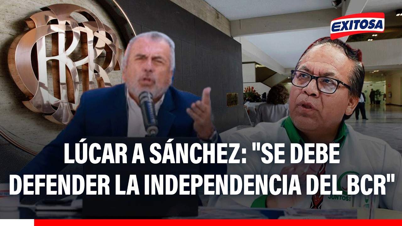 🔴🔵 Nicolás Lúcar a Roberto Sánchez: "Se debe defender la independencia del BCR"