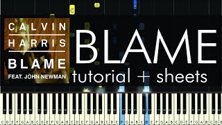 How to Play "Blame" by Calvin Harris feat. John Newman - Piano Cover & Tutorial