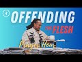 OFFENDING THE FLESH // PRAYER HOUR // DR. LOVY L. ELIAS