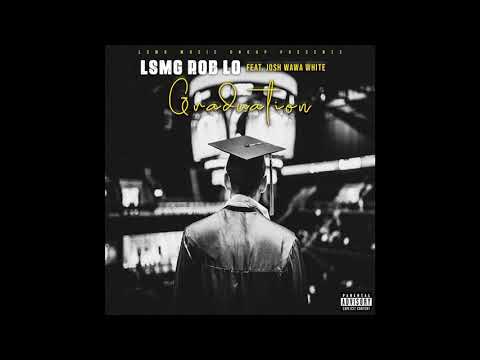 LevelUp Rob Lo - Graduation (Audio) ft. Josh WaWa