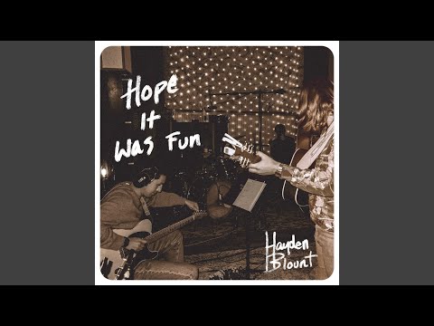 Hope It Was Fun - Hayden Blount