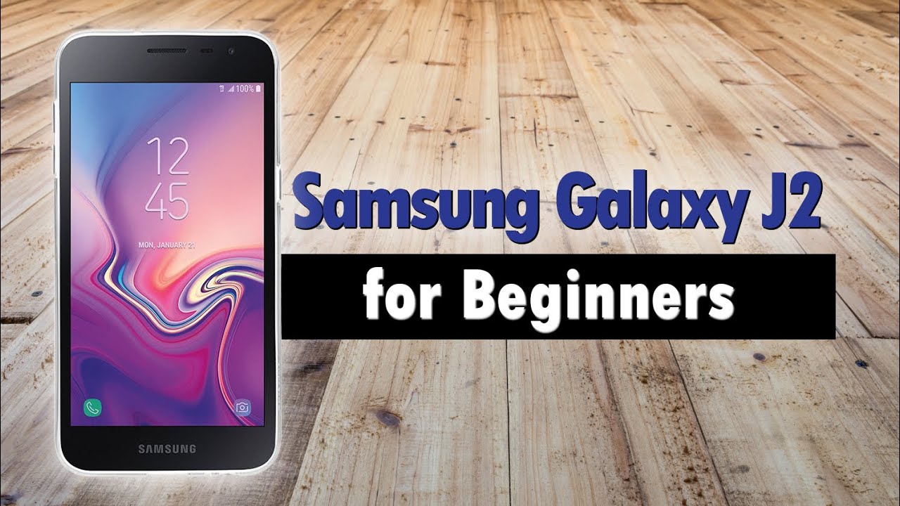 Samsung Galaxy J2 for Beginners