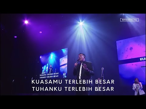 KuasaMu Terlebih Besar -  Bethany Nginden