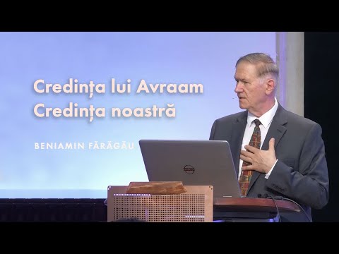 Beniamin Fărăgău - Credința lui Avraam & credința noastră