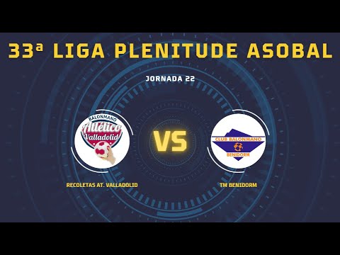 33ª Liga Plenitude ASOBAL J22: Recoletas At. Valladolid - TM Benidorm 31-30