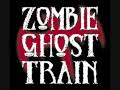 Zombie Ghost Train R.I.P. 