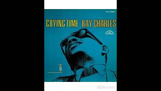 Ray Charles - Crying Time (FULL ALBUM)