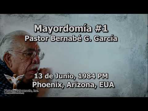 Mayordomía #1 - Pastor Bernabé G. García