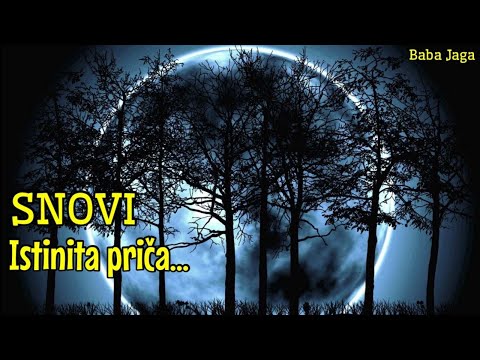 ISTINITI SNOVI - KOŠMAR - Istinita prica  (Baba jaga jeziva priča) Horor prica