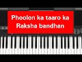 Raksha Bandhan Whatsapp Status Song Phoolon Ka Taaro Ka On Piano Easy Piano Tutorial For Rakkhi