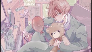 Overdose/なとり(Cover) ver.七瀬。🧸🎈