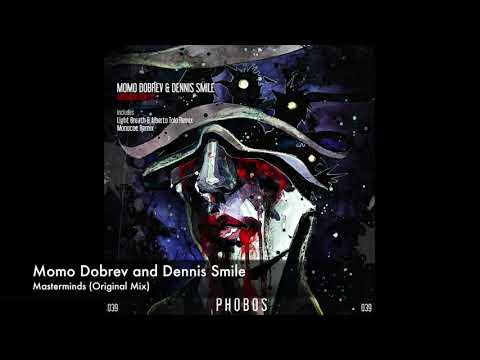 Momo Dobrev, Dennis Smile - Masterminds (Original Mix)[Phobos Records]