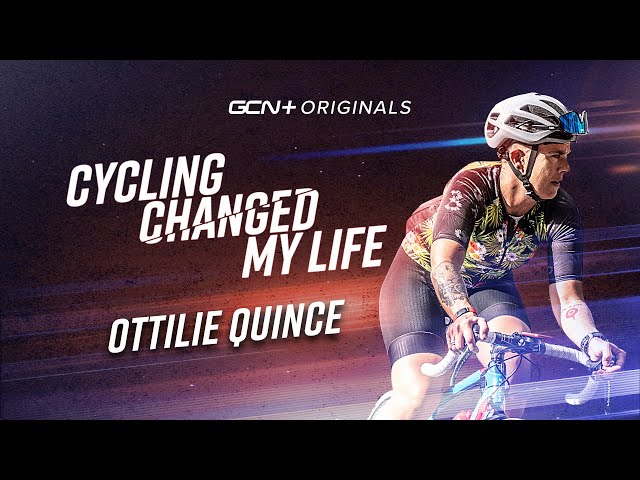 Cycling Changed My Life: Ottilie Quince