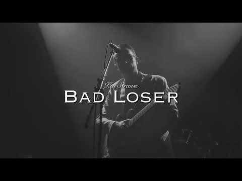 Kai Strauss - Bad Loser (official video)