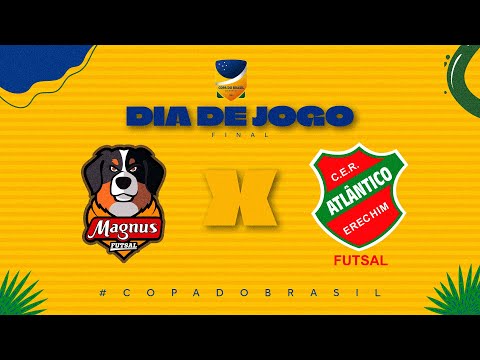 Copa do Brasil de Futsal | Magnus x Atlântico Erechim | Final Volta | Ao Vivo