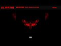 Lil Wayne - Love Me ft. Drake & Future (432Hz)