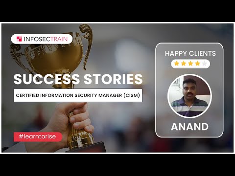CISM Infosectrain Review | CISM Success Stories | Anand CISM Gladiator