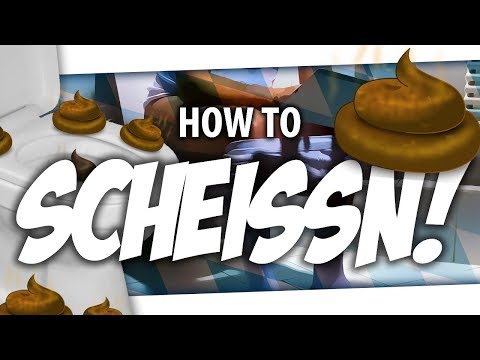 🎓 How to SCHEISSN! 💩