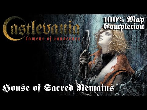 Castlevania: Lament of Innocence - 100% Map - Playthrough - House of Sacred Remains