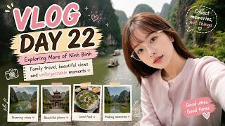Day 22- Exploring More of Ninh Binh | Family Travel, Nature & Beautiful Views Day 22- Exploring More of Ninh Binh | Family Travel, Nature & Beautiful Views