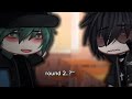 One More Round Gacha Club BL Tiktok Trend Meme Read Descrrrr