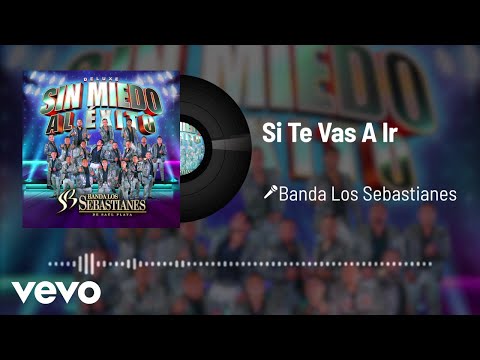 Miniatura de Si Te Vas A Ir