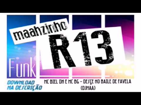 MC BIEL DN E MC BG - DESÇE NO BAILE DE FAVELA (DJMAA)