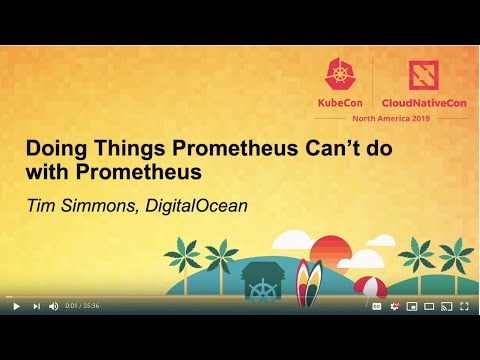 Doing Things Prometheus Can’t Do with Prometheus - Tim Simmons, DigitalOcean
