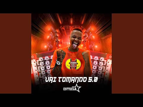 Vai Tomando 5.0